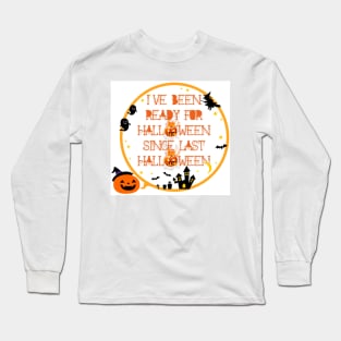 Been Ready Long Sleeve T-Shirt